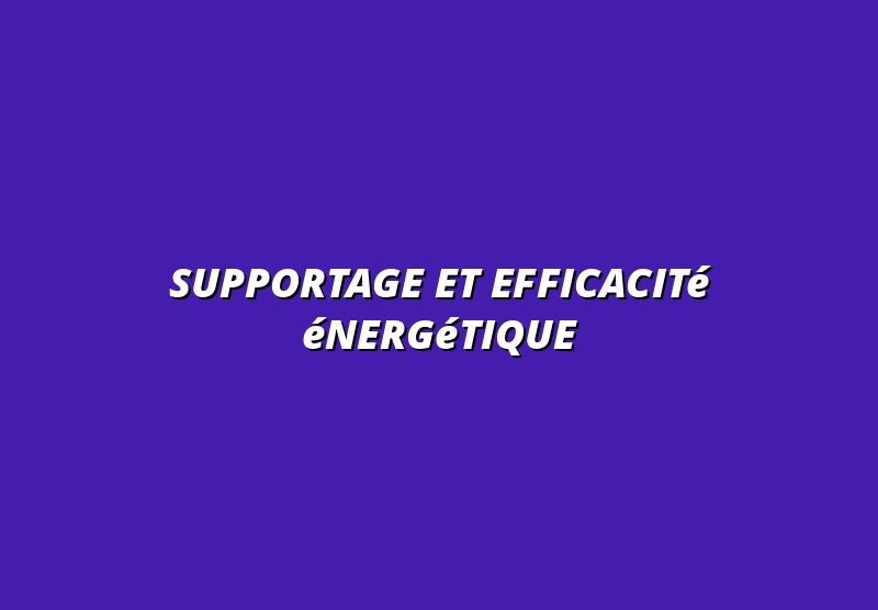 Impact du supportage sur l’efficacité énergétique des systèmes de ventilation